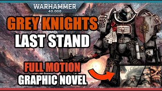 GREY KNIGHTS: Last Stand Against Chaos -Full Motion Graphic Novel | Warhammer 40K