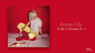 Video-Miniaturansicht von „Fenne Lily - To Be a Woman Pt. 2 (Official Audio)“