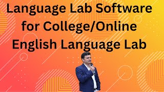 Future of Language Learning/Language Lab Software for College/Online English Language Lab
