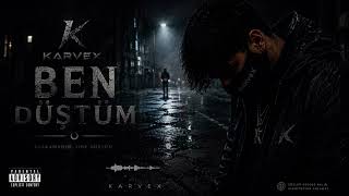 Karvex - Ben Düştüm 