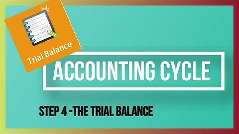 Accounting Cycle 4 0  - The Trial Balance #freeaccountingcourse #accounting