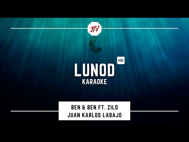 Benu0026Ben Ft. Zild, Juan Karlos Labajo - Lunod  | Karaoke class=