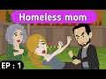 Homeless mom part 1  english story  animated stories  english animation  sunshine english