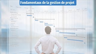 FONDAMENTAUX DE LA GESTION DE PROJET - FORMATION GRATUITE