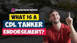 What is a CDL Tanker Endorsement?