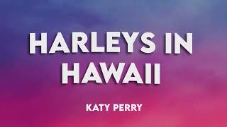 Harleys In Hawaii [Lyrics] - Katy Perry