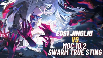 E0S1 Jingliu vs Swarm True Sting MoC 10.2 v1.4.1 | Honkai: Star Rail
