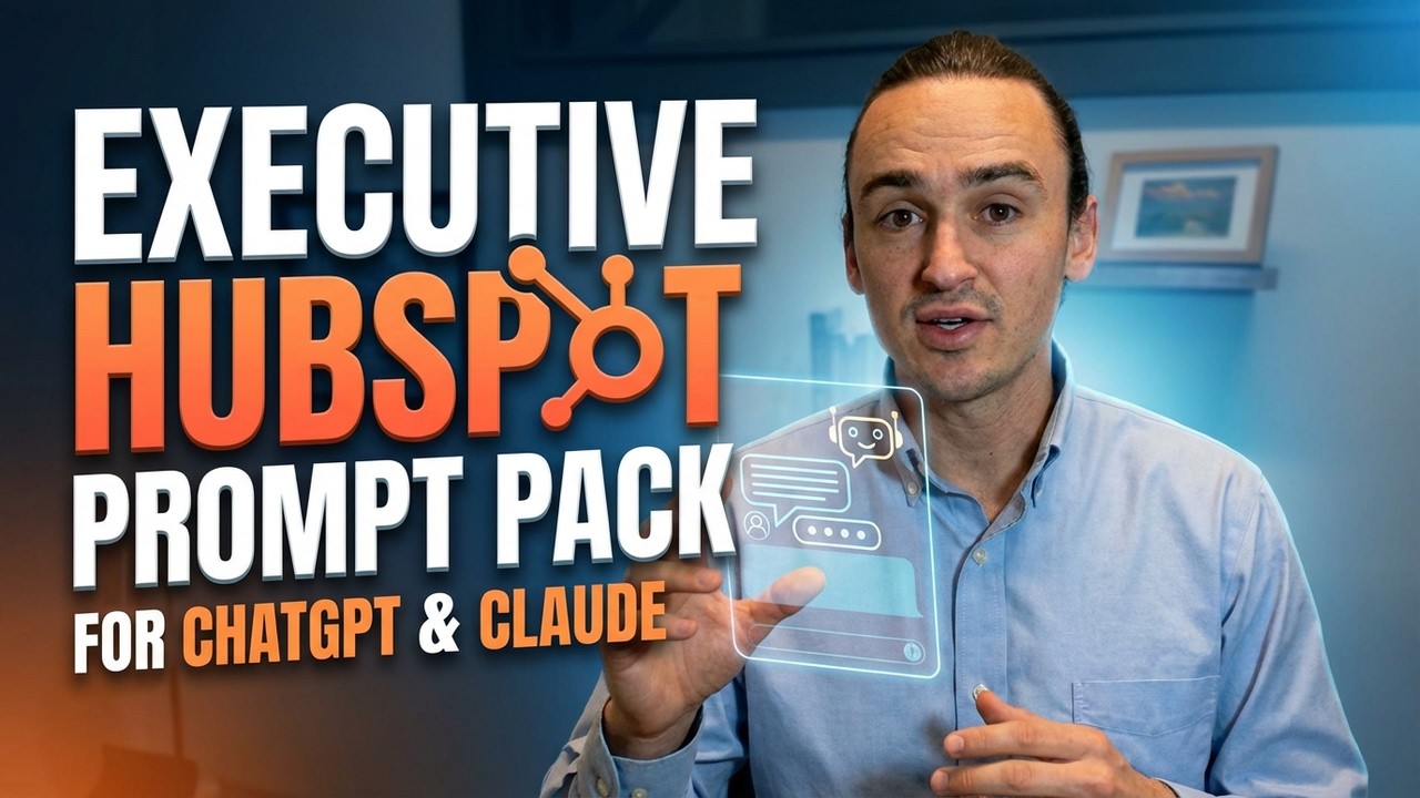 Executive HubSpot Prompt Pack for ChatGPT and Claude - YouTube