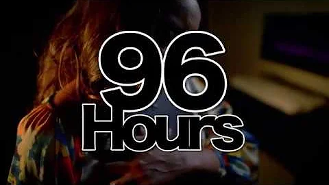 96 Hours