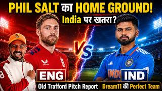 ENG vs IND 2nd T20 | Old Trafford Pitch Report | Dream11 Prediction | ENG vs IND T20 Highlights