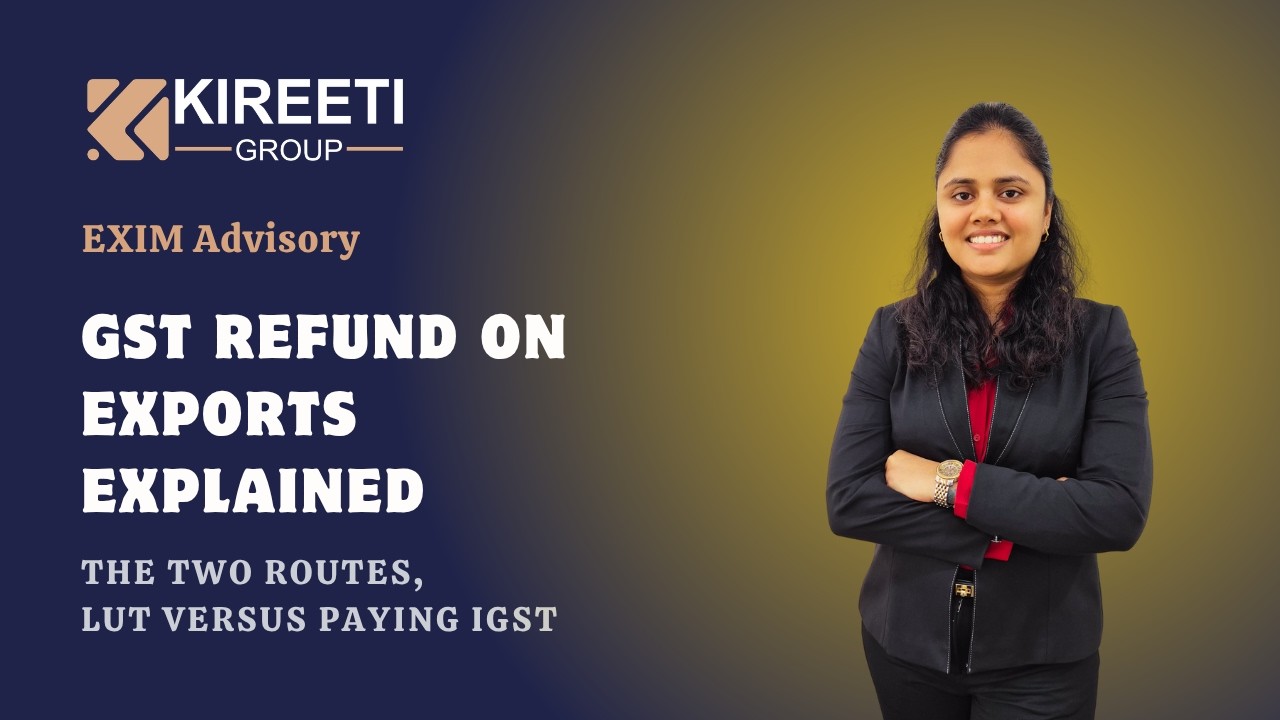 Exporters, Are You Sitting on Unclaimed GST Refund? Here's How to Get It Back, Kireetigroup, Exim