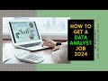 How To get Your first Data Analyst Job With No Experience in 2024