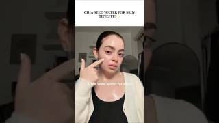 Chia Seed Water For Skin Benefits