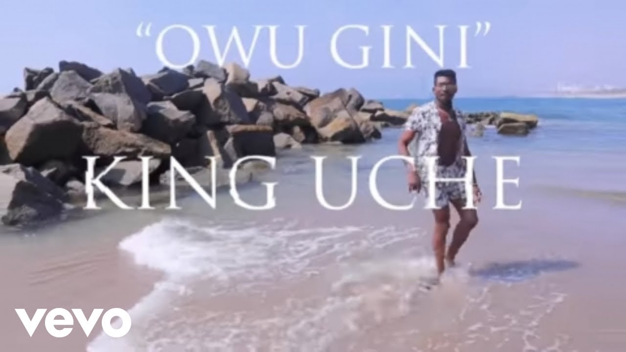 King Uche - Owu Gini (Official Music Video) Igbo