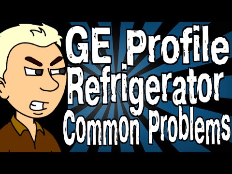 GE Profile Refrigerator Common Problems - YouTube