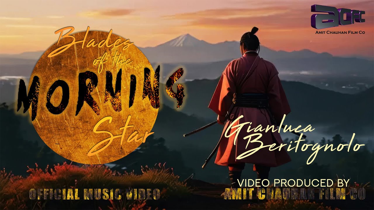 Blades of the Morning Star - Gianluca Beritognolo | Official Music Video | Amit Chauhan Film Co