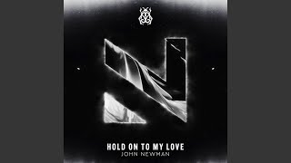 Hold On To My Love