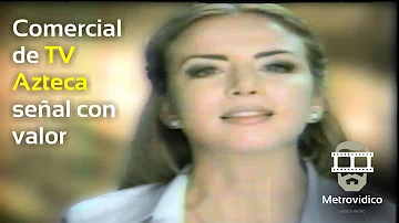 Comercial de TV Azteca, señal con valor (1999)