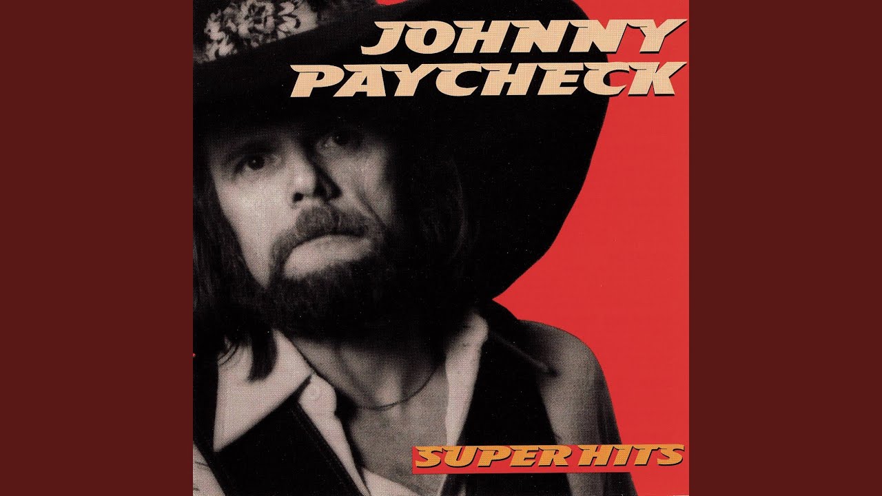 She's All I Got · Johnny Paycheck