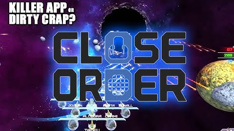 CLOSE ORDER : Killer App or Dirty Crap?