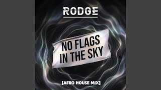 No Flags In The Sky (Afro House Mix)