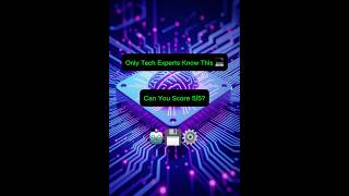 Hard Tech Quiz 💻 | Only Real Geeks Score 5/5! #shorts