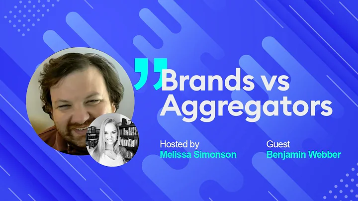 Brands and Aggregators | Episode 22 | With Benjami...