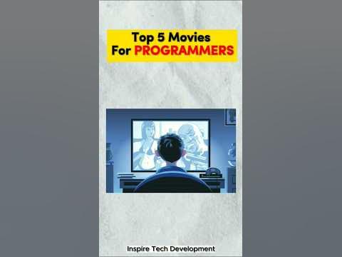 Top 5 Movies Every Programmer Must Watch | Inspire Tech Development # ...