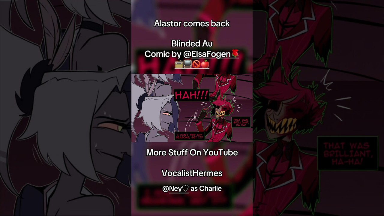 Alastor comes back…? Blinded Au Comic Dub By @Elsa_Fogen
