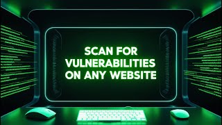 How to Scan ANY Website for Vulnerabilities in Minute