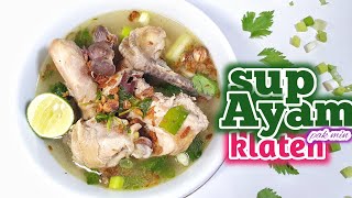 Resep dan Cara Membuat Sop Ayam Pak Min Klaten | Sop Ayam Enak dan Seger. 