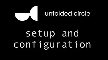 Unfolded Circle Remote Three Setup & Configuration