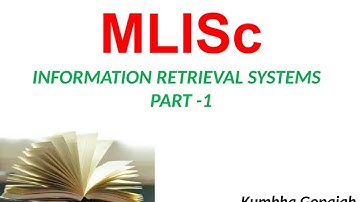 MLISc INFORMATION RETRIEVAL SYSTEMS part 1