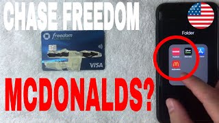 ✅  Can You Add Chase Freedom Unlimited Credit Card To McDonald's App 🔴