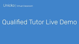 Unicko - Qualified Tutor Live Demo