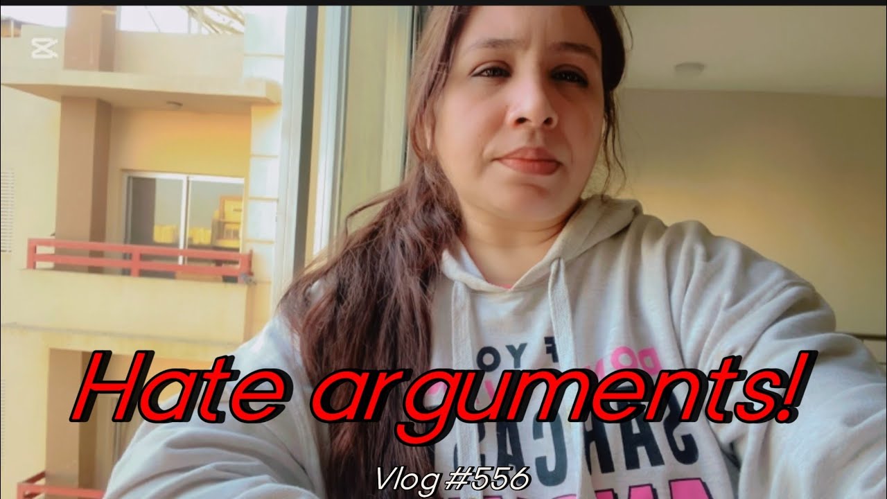 HATE ARGUMENTS! | VLOG #556 | BINISH RIZWAN - YouTube