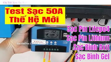 Solar Changer MPPT 50A - Test Bộ Sạc thế Hệ Mới 50A