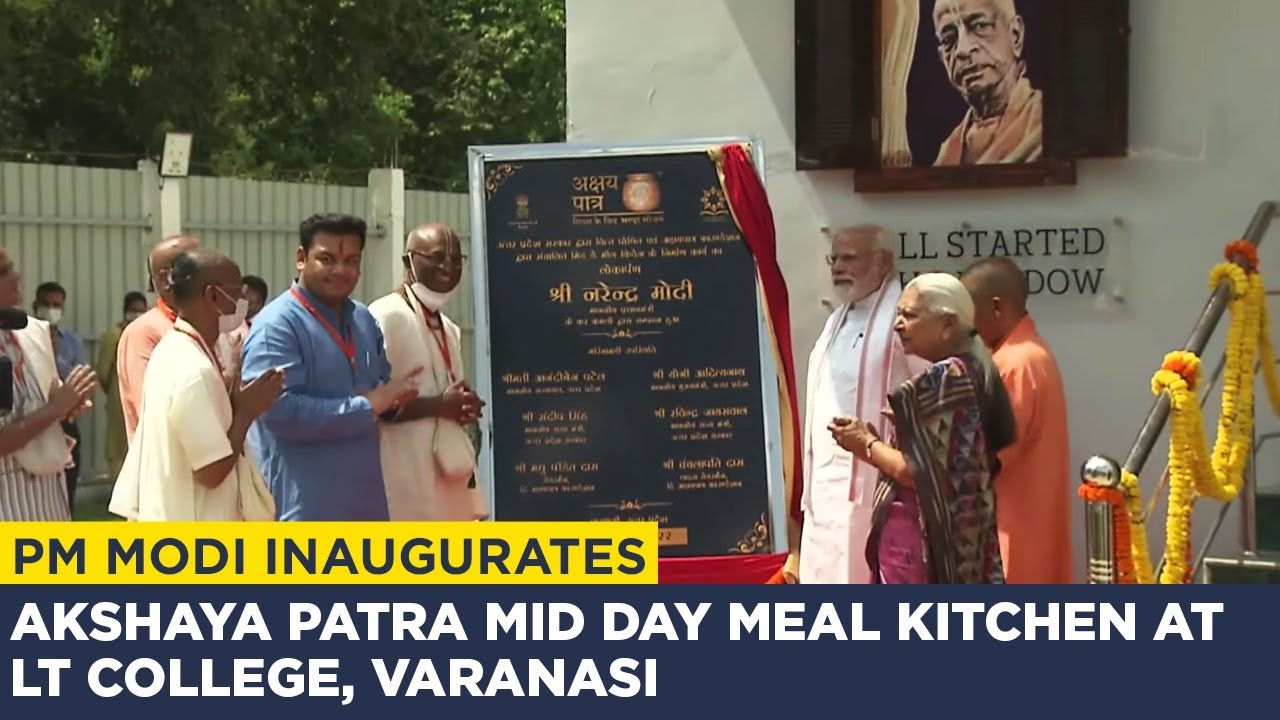 PM Modi inaugurates Akshaya Patra Mid Day Meal Kitchen at LT College ...