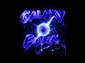 GALAXY FUNK [Slowed]