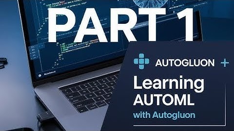 Learning AutoML with Autogluon part 1