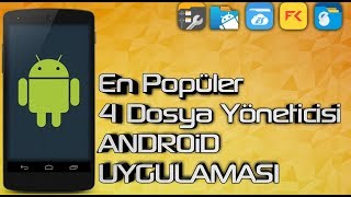 En Popüler 4 Dosya Yöneticisi | ANDROİD UYGULAMALAR En Popüler 4 Dosya Yöneticisi | ANDROİD UYGULAMALAR