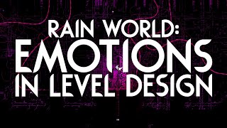 Rain World: Emotions in level design