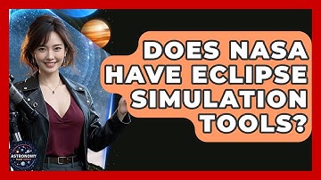 Does NASA Have Eclipse Simulation Tools? - Astronomy Made Simple