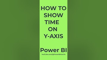 How to Show Time on the Y-Axis in Power BI - New Dynamic Formatting Feature