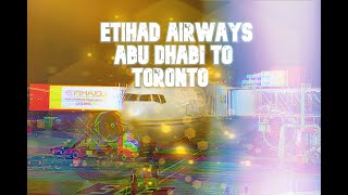 Etihad Airways - Abu Dhabi to Toronto (TERRIBLE SERVICE) ECONOMY CLASS