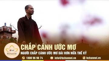 Người chắp cánh ước mơ dài hơn nửa thế kỷ | Bchannel