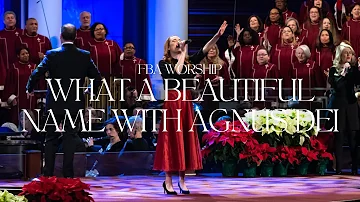 What a Beautiful Name with Agnus Dei | FBA Worship