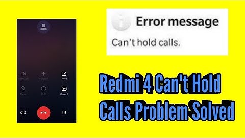 Fix Redmi 4 Can t Hold Calls Problem Solved 2023.