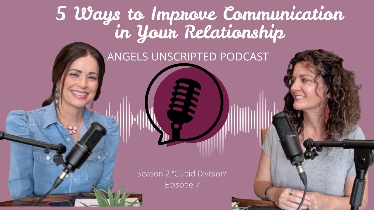 Season 2 Episode 7-- 5 Ways to Improve the Communication in Your ...