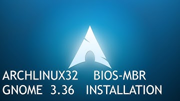 ArchLinux32 BIOS-MBR installation with Gnome 3.36